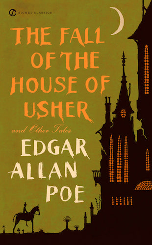 The Fall of the House of Usher and Other Writings