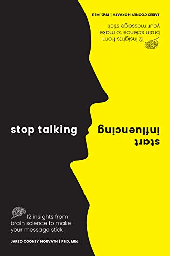 Stop Talking, Start Influencing